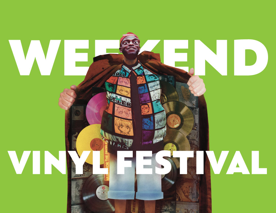 Weekend Vinyl Festival!
