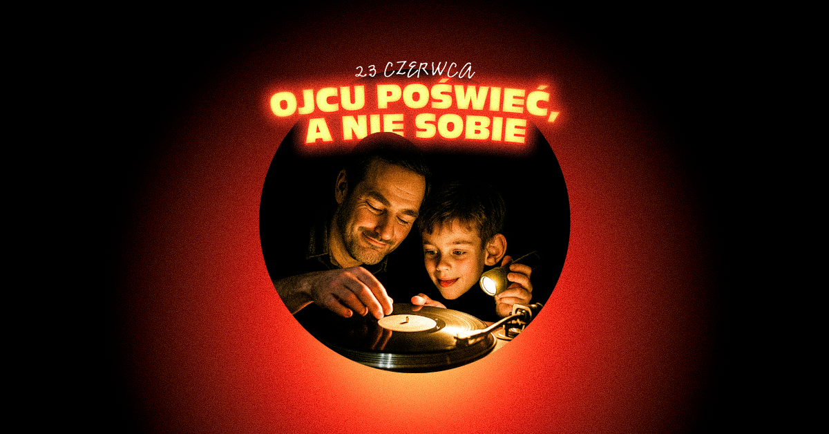 Dzień ojca w Winylowni